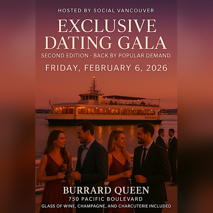 🛳️ Exclusive Dating Gala – Second Edition (Ages 30–60) Vancouver 2026 💖🥂🎉 (Feb 6)