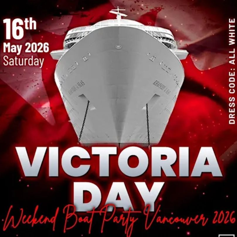 🚢 VICTORIA DAY WEEKEND WHITEOUT BOAT PARTY VANCOUVER 2026 🎇🍻🎶 (May 16)