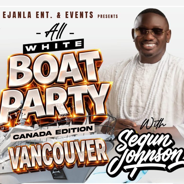 🚢 All White BOAT PARTY with Segun Johnson Canada Edition Vancouver 2026 🤍🎤🌆 (June 7)