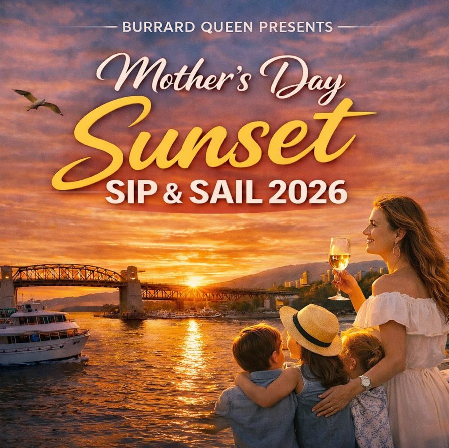 🚢 Sip & Sail Mother’s Day Cocktail Cruise Burrard Queen Vancouver 2026 🍸🌅 (May 10)