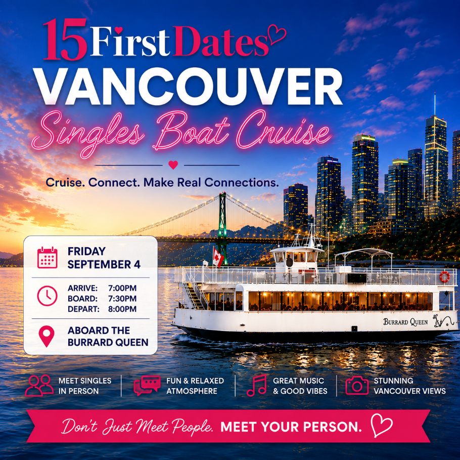 🚢 Vancouver Singles Boat Cruise 2026 Burrard Queen 🌊✨ (Sep 4)