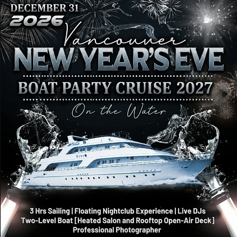 🚢 Vancouver New Year's Eve Boat Party Cruise 2027 Vancouver Burrard Queen 🌊 (Dec 31)